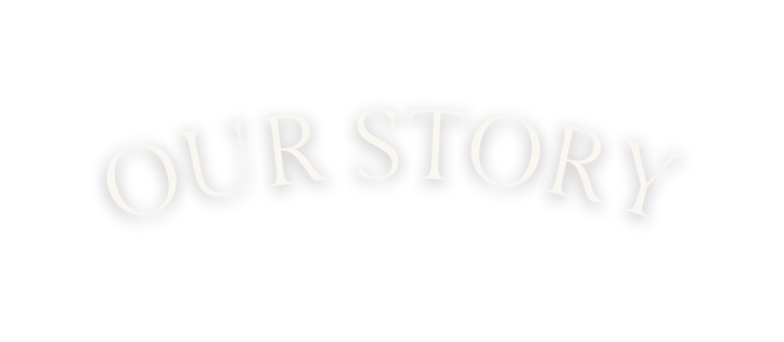 our story