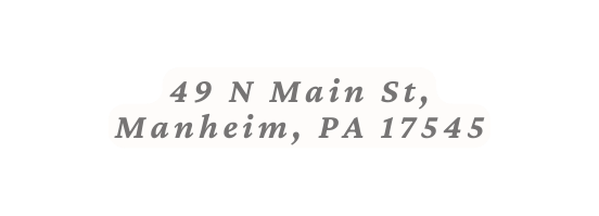 49 N Main St Manheim PA 17545
